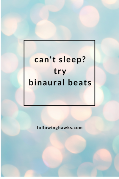 Trouble Falling Asleep? Try Binaural Beats - Following Hawks