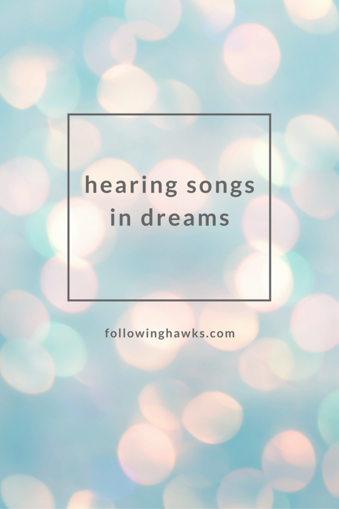 Hearing Songs in Dreams