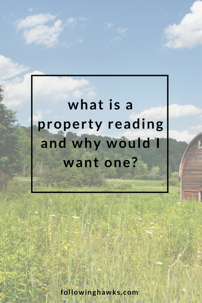 Wherever you live, there is land beneath you and spirits around you whose job it is to help care for it. A property reading will introduce you to them.