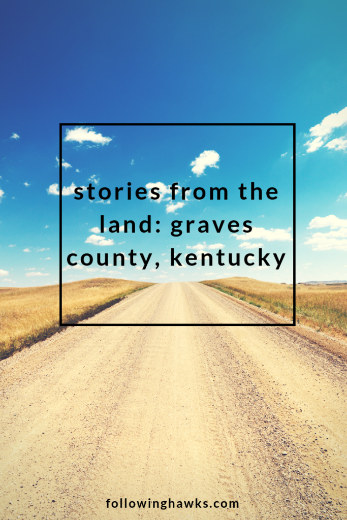 Stories from the Land: Graves County, Kentucky