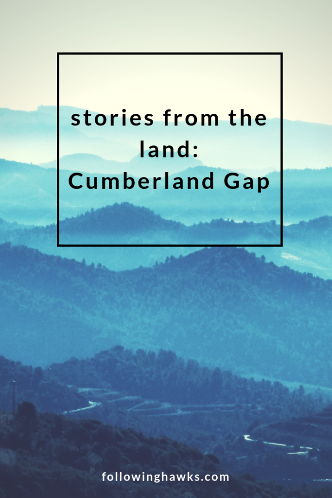 Stories from the Land: Cumberland Gap
