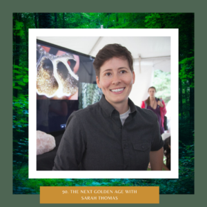 The Next Golden Age with Sarah Thomas The Earth Keepers Podcast with Amy Dempster from Following Hawks